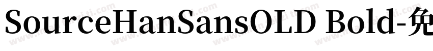 SourceHanSansOLD Bold字体转换